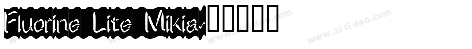 Fluorine Lite Mikia字体转换